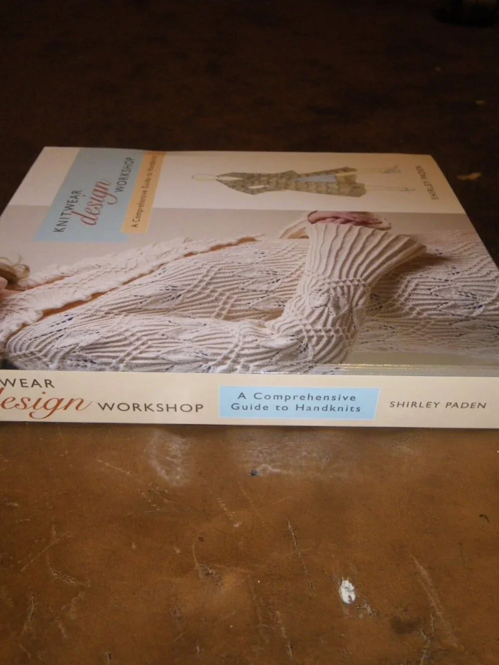 2009 Knitwear Design Workshop Comprehensive Guide to Handknits Large Hardback